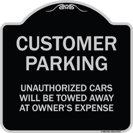 Signmission Designer Series-Unauthorized Cars Will Be Towed Away At Owners Expense, 18" L, 18" H, BS-1818-9747 A-DES-BS-1818-9747